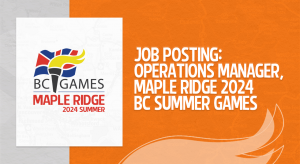 Job posting graphic with the Maple Ridge 2024 BC Summer Games Logo.